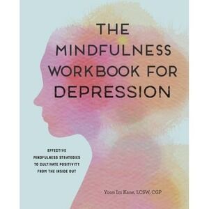 The Mindfulness Workbook for Depression: Effective Mindfulness Strategies - LN